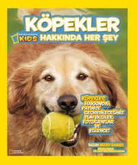 National Geographic Kids Köpekler Hakkında Her Şey