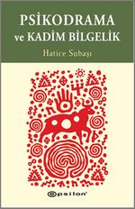 Psikodrama ve Kadim Bilgelik