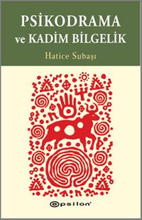 Psikodrama ve Kadim Bilgelik