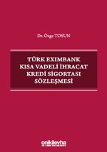 Türk Eximbank Kısa Vadeli İhracat Kredi Sigortası Sözleşmesi