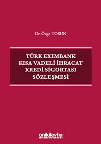 Türk Eximbank Kısa Vadeli İhracat Kredi Sigortası Sözleşmesi