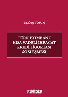 Türk Eximbank Kısa Vadeli İhracat Kredi Sigortası Sözleşmesi