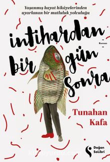 İntihardan Bir Gün Sonra - Tunahan Kafa