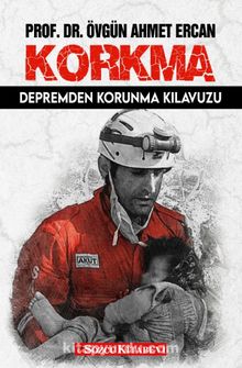 Korkma & Depremden Korunma Kılavuzu - Prof. Dr. Övgün Ahmet Ercan