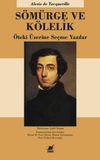 S&ouml;m&uuml;rge ve K&ouml;lelik & &Ouml;teki &Uuml;zerine Se&ccedil;me Yazılar