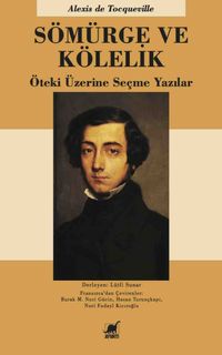 Sömürge ve Kölelik & Öteki Üzerine Seçme Yazılar