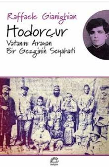 Hodorçur & Vatanını Arayan Bir Gezginin Seyahati