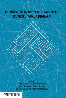 Girişimcilik ve Yenilikçilikte Güncel Yaklaşımlar 