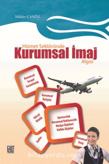 Hizmet Sektöründe Kurumsal İmaj Algısı - Nilüfer Canöz