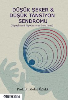 Düşük Şeker & Düşük Tansiyon Sendromu (Hipoglisemi Hipotansiyon Sendromu)
