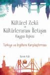Kültürel Zeka Kültürlerarası İletişim Kaygısı İlişkisi & Türkiye ve İngiltere Karşılaştırması