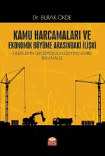 Kamu Harcamaları ve Ekonomik Büyüme Arasındaki İlişki Ülkelerin Gelişmişlik Düzeyine Göre Bir Analiz