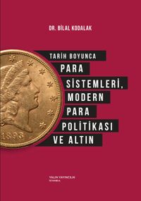 Tarih Boyunca Para Sistemleri, Modern Para Politikası ve Altın