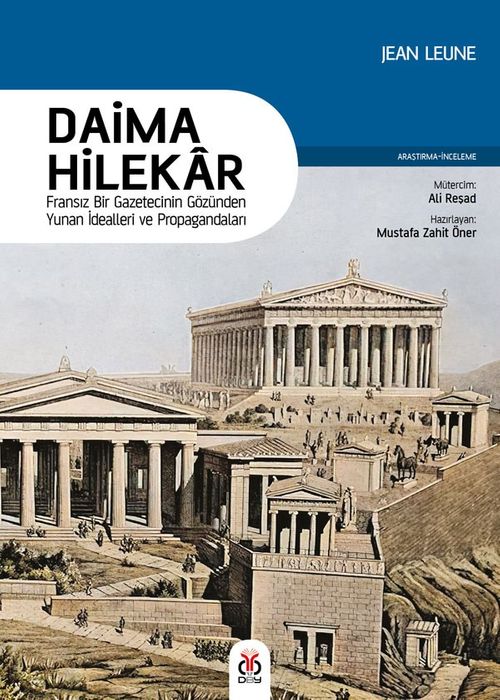 Daima Hilekar & Fransız Bir Gazetecinin Gözünden Yunan İdealleri ve Propagandaları