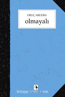 Olmayalı - Oruç Aruoba