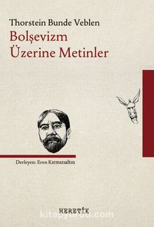 Bolşevizm Üzerine Metinler - Thorstein B. Veblen