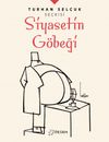 Turhan Sel&ccedil;uk Se&ccedil;kisi: Siyasetin G&ouml;beği