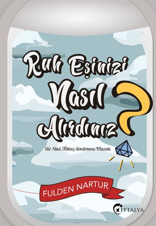 Ruh Eşinizi Nasıl Alırdınız?  