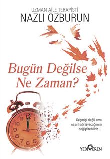 Bugün Değilse Ne Zaman? - Nazlı Özburun