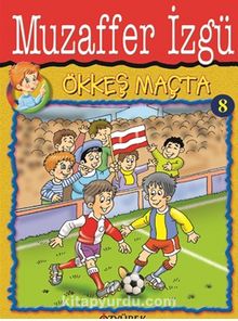 Ökkeş Maçta - Muzaffer İzgü