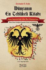 Dünyanın En Tehlikeli Kitabı & Roma İmparatorluğu'ndan Nazi Almanyası'na Tacitus'un Germania'sı
