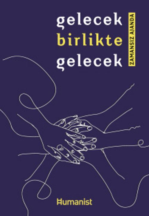 Gelecek Birlikte Gelecek & Zamansız Ajanda