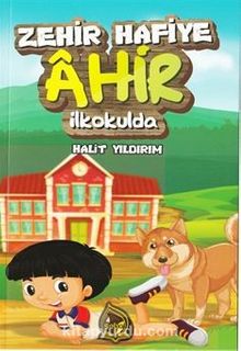 Zehir Hafiye Ahir İlkokulda - Halit Yıldırım