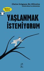 Düşünen Baykuş / Yaşlanmak İstemiyorum