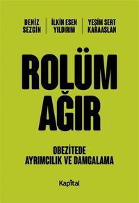Rolüm Ağır & Obezitede Ayrımcılık ve Damgalama