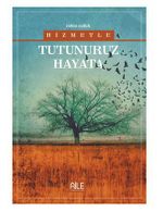 Hizmetle Tutunuruz Hayata