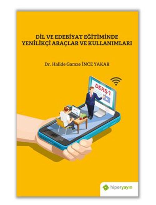 Dil ve Edebiyat Eğitiminde Yenilikçi Araçlar ve Kullanımları