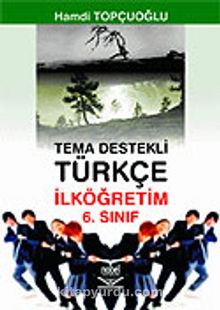 Tema Destekli Türkçe İlköğretim 6.Sınıf