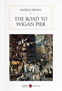 The Road to Wigan Pier