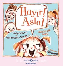 Hayır! Asla! - Libby Hathorn