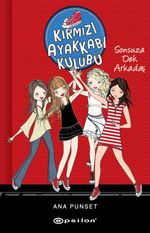 Kırmızı Ayakkabı Kulübü / Sonsuza Dek Arkadaş