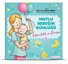 Hamilelik ve Öncesi / Mutlu Bebeğin Günlüğü 1 - Doç. Dr. Osman Abalı