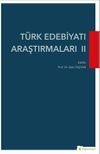 T&uuml;rk Edebiyatı Araştırmaları II