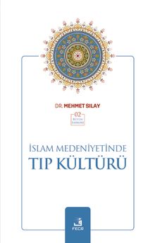 İslam Medeniyetinde Tıp Kültürü