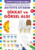 Aktivite Kitabım - Dikkat ve Görsel Algı (4+ Yaş)