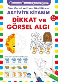 Aktivite Kitabım - Dikkat ve Görsel Algı (4+ Yaş)