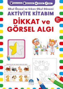 Aktivite Kitabım - Dikkat ve Görsel Algı (3+ Yaş) - Kolektif