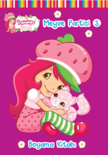 Çilek Kız Meyve Partisi - 3 Boyama Kitabı 