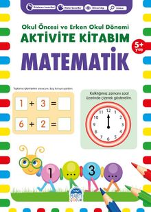 Aktivite Kitabım - Matematik (5+ Yaş)