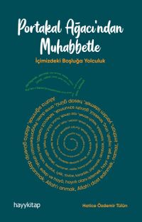 Portakal Ağacı'ndan Muhabbetle & İçimizdeki Boşluğa Yolculuk