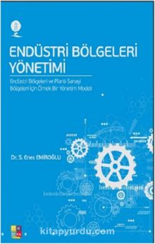 Endüstri Bölgeleri Yönetim - Dr. S. Enes Emiroğlu