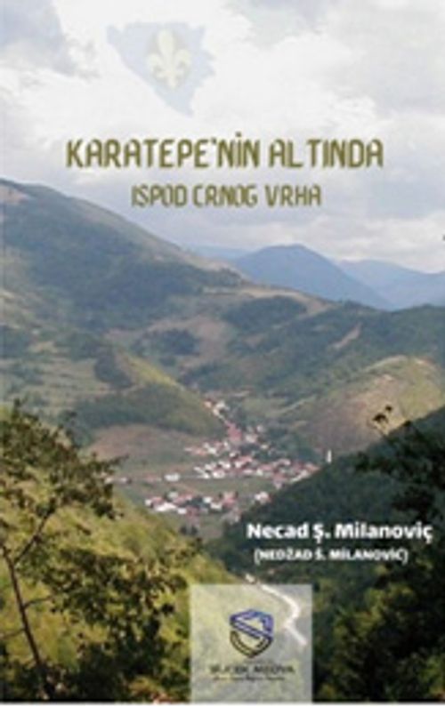 Karatepe'nin Altında & Ispod Crnog Vrha