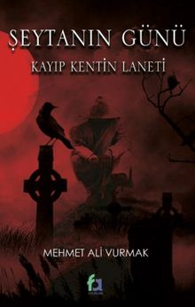 Şeytanın Günü & Kayıp Kentin Laneti