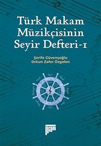 Türk Makam Müzikçisinin Seyir Defteri 1