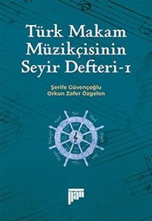 Türk Makam Müzikçisinin Seyir Defteri 1