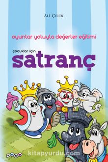 Çocuklar İçin Satranç & Oyunlar Yoluyla Değerler Eğitimi - Ali Çelik